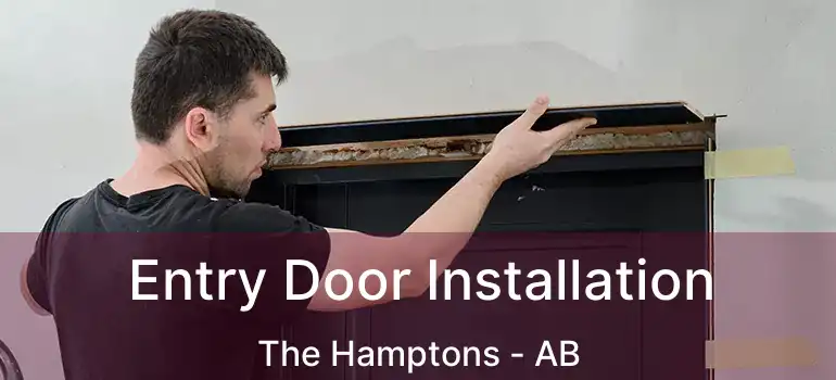  Entry Door Installation The Hamptons - AB
