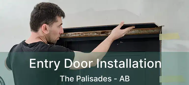  Entry Door Installation The Palisades - AB