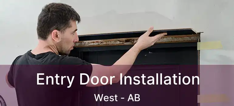  Entry Door Installation West - AB