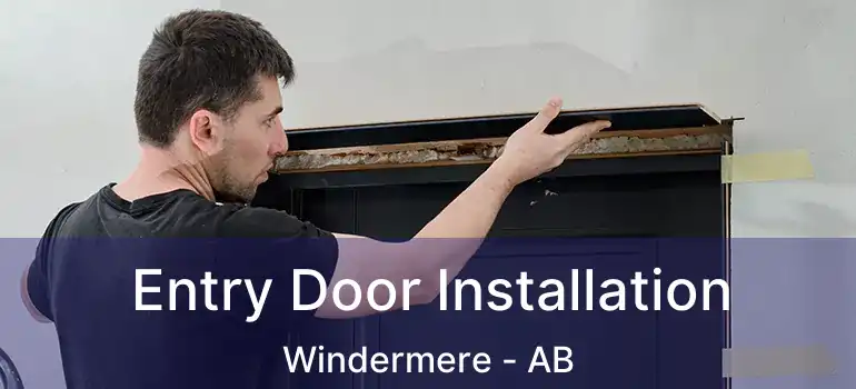  Entry Door Installation Windermere - AB