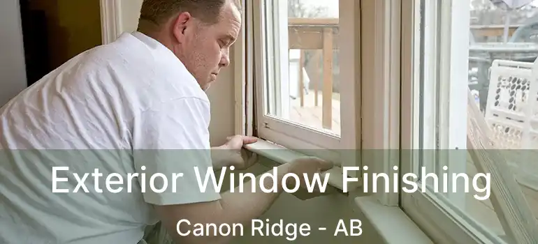  Exterior Window Finishing Canon Ridge - AB