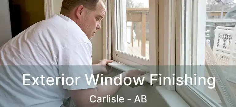  Exterior Window Finishing Carlisle - AB