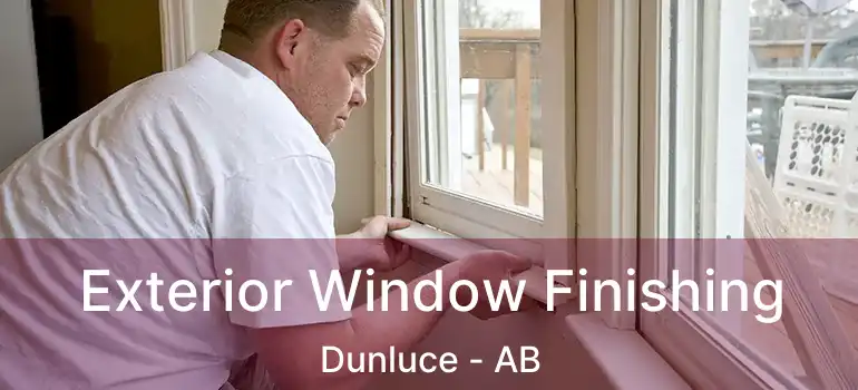  Exterior Window Finishing Dunluce - AB