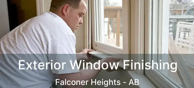  Exterior Window Finishing Falconer Heights - AB