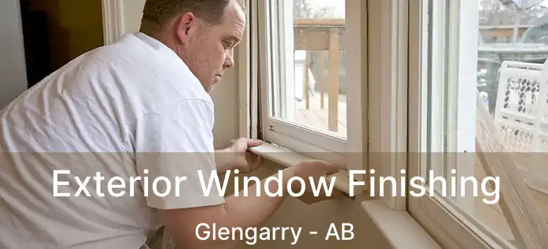  Exterior Window Finishing Glengarry - AB