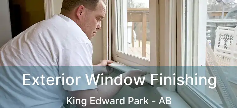  Exterior Window Finishing King Edward Park - AB
