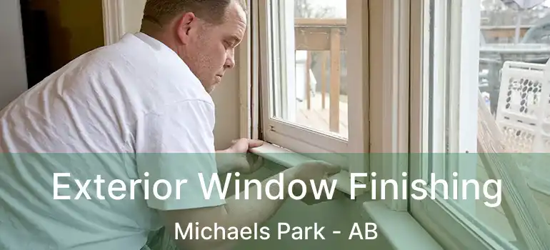  Exterior Window Finishing Michaels Park - AB