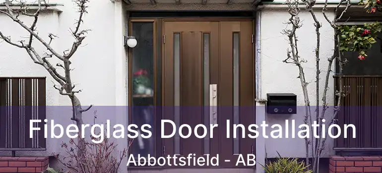  Fiberglass Door Installation Abbottsfield - AB