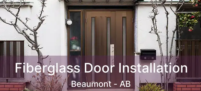  Fiberglass Door Installation Beaumont - AB