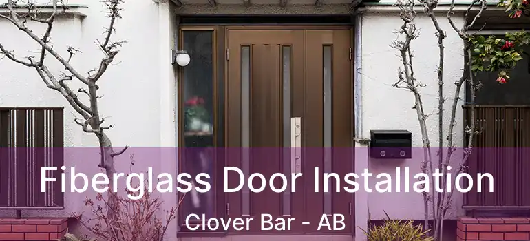  Fiberglass Door Installation Clover Bar - AB