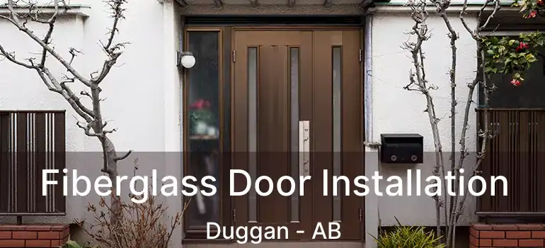 Fiberglass Door Installation Duggan - AB