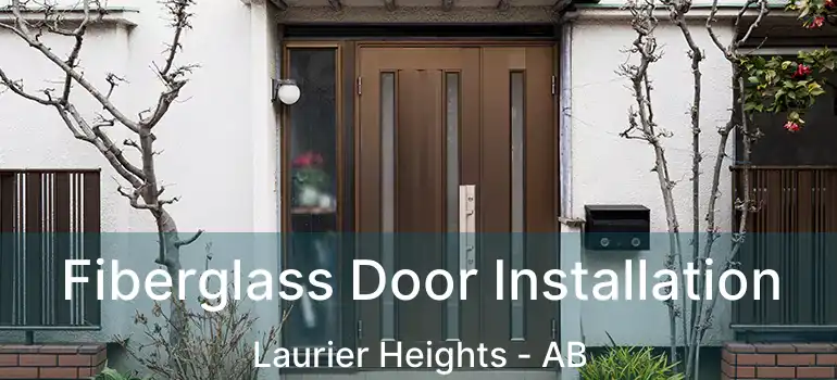  Fiberglass Door Installation Laurier Heights - AB