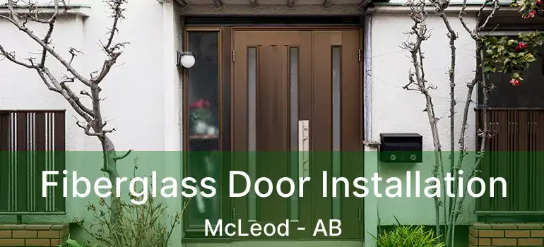  Fiberglass Door Installation McLeod - AB