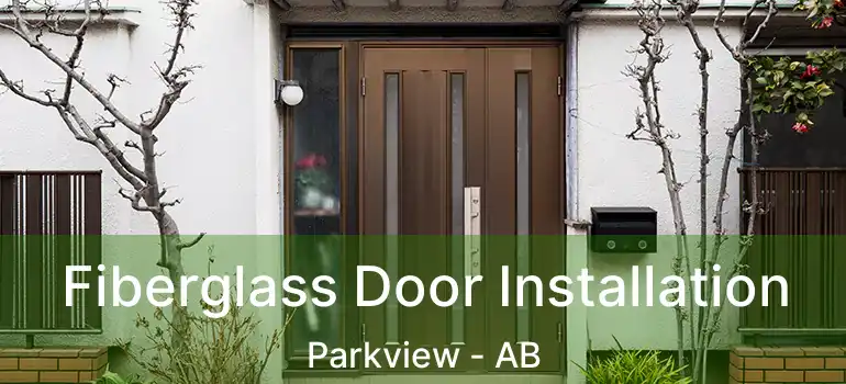 Fiberglass Door Installation Parkview - AB