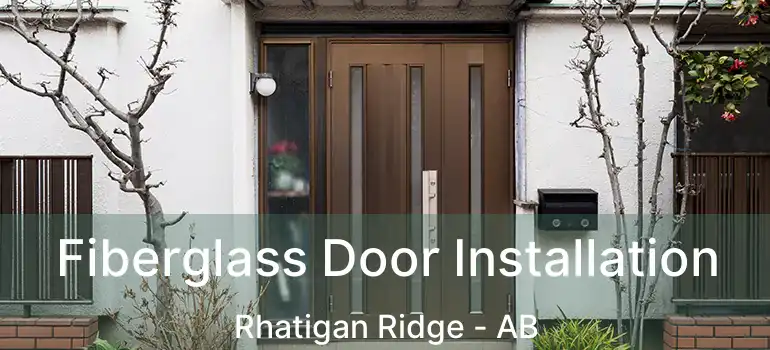  Fiberglass Door Installation Rhatigan Ridge - AB