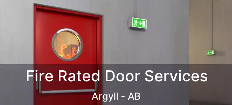  Fire Rated Door Services Argyll - AB