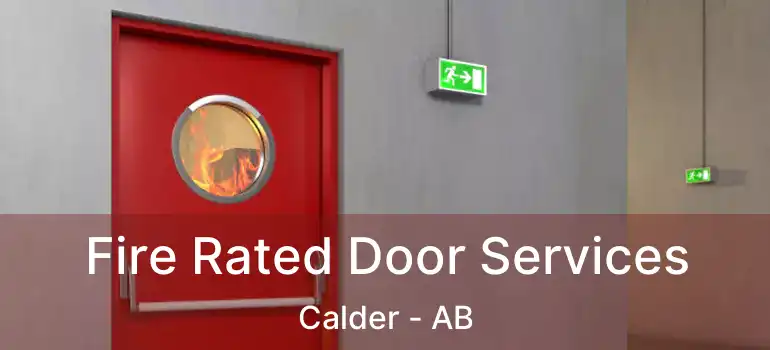 Fire Rated Door Services Calder - AB