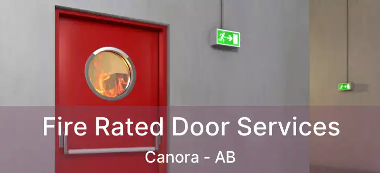  Fire Rated Door Services Canora - AB