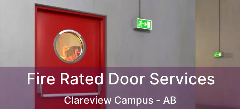  Fire Rated Door Services Clareview Campus - AB