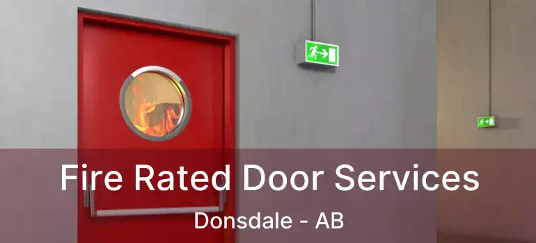  Fire Rated Door Services Donsdale - AB