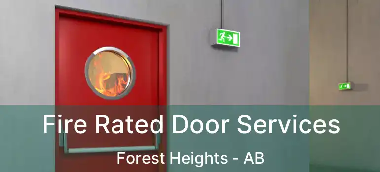  Fire Rated Door Services Forest Heights - AB