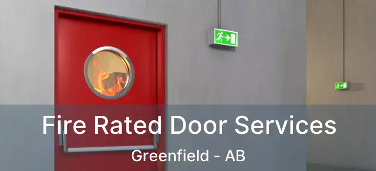  Fire Rated Door Services Greenfield - AB