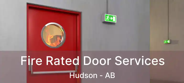  Fire Rated Door Services Hudson - AB
