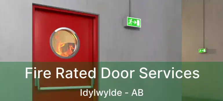  Fire Rated Door Services Idylwylde - AB