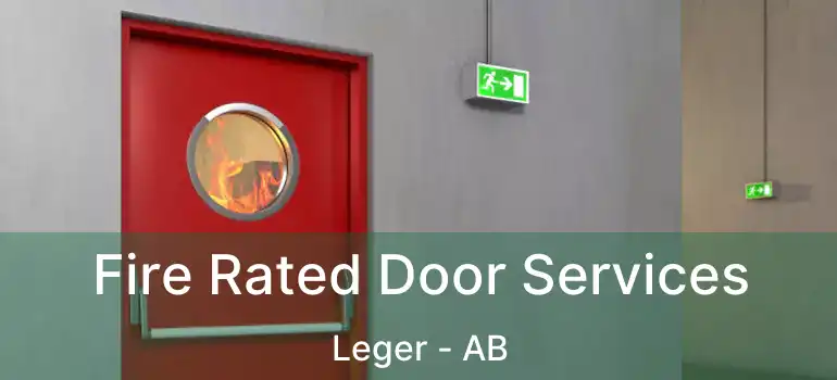 Fire Rated Door Services Leger - AB
