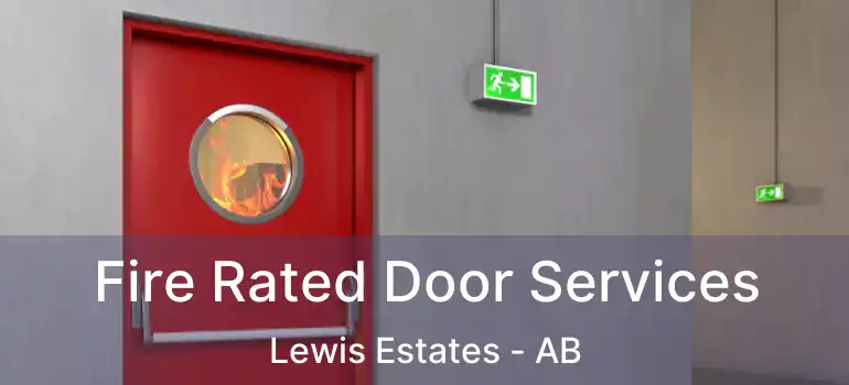  Fire Rated Door Services Lewis Estates - AB