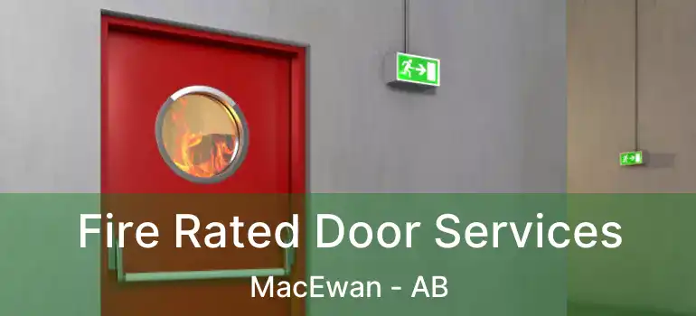  Fire Rated Door Services MacEwan - AB