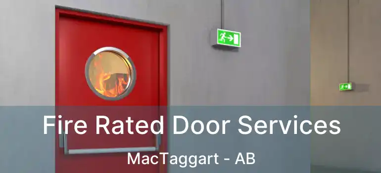  Fire Rated Door Services MacTaggart - AB