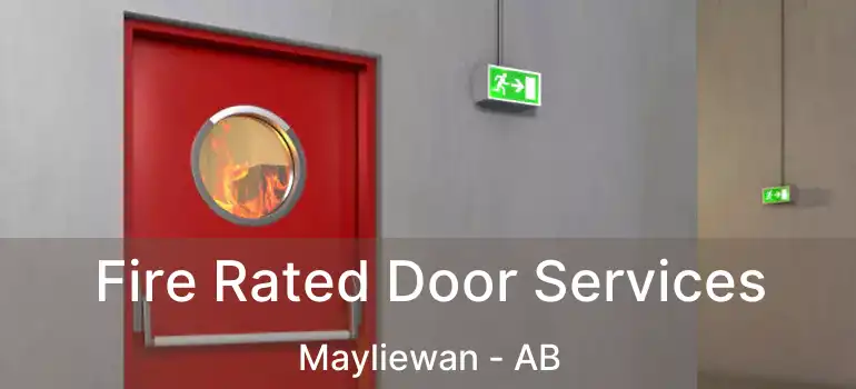  Fire Rated Door Services Mayliewan - AB