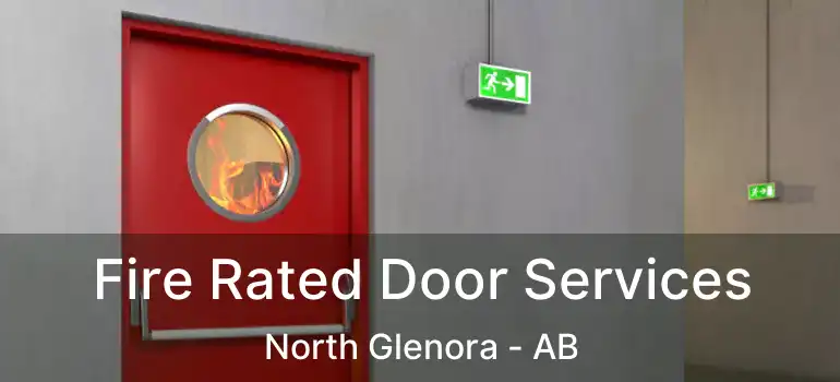  Fire Rated Door Services North Glenora - AB