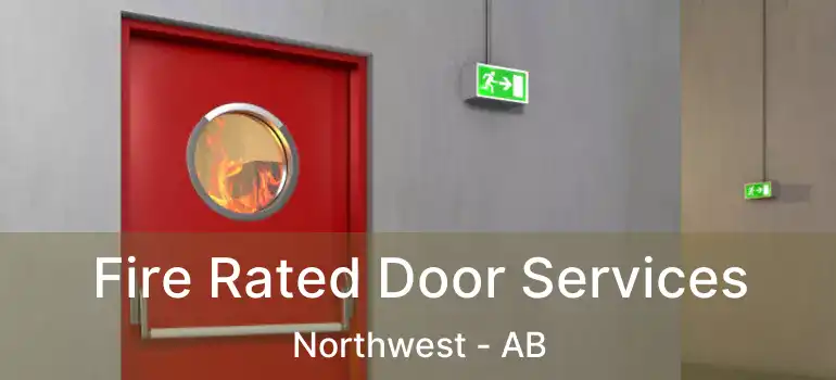  Fire Rated Door Services Northwest - AB