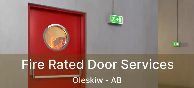  Fire Rated Door Services Oleskiw - AB