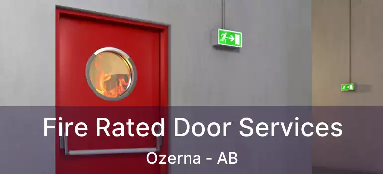  Fire Rated Door Services Ozerna - AB