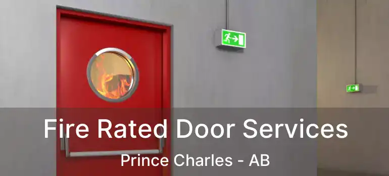  Fire Rated Door Services Prince Charles - AB