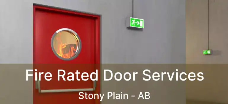  Fire Rated Door Services Stony Plain - AB