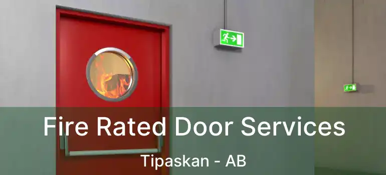  Fire Rated Door Services Tipaskan - AB