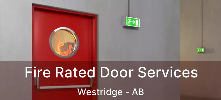  Fire Rated Door Services Westridge - AB