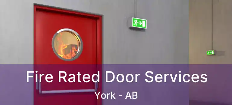  Fire Rated Door Services York - AB