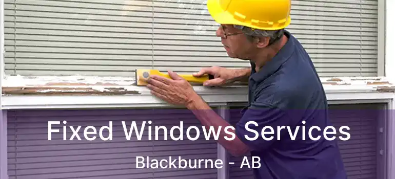  Fixed Windows Services Blackburne - AB