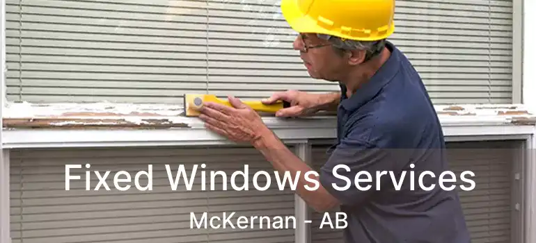  Fixed Windows Services McKernan - AB