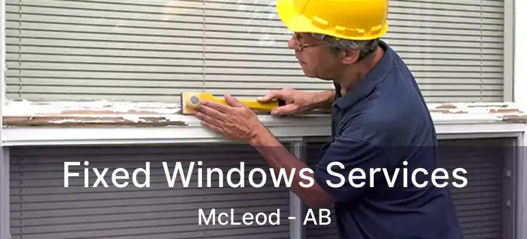  Fixed Windows Services McLeod - AB