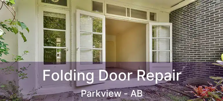  Folding Door Repair Parkview - AB
