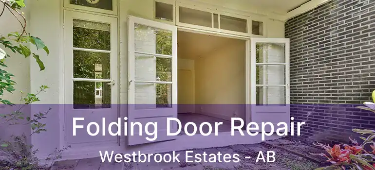  Folding Door Repair Westbrook Estates - AB
