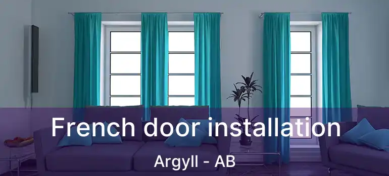  French door installation Argyll - AB
