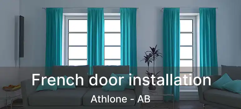  French door installation Athlone - AB