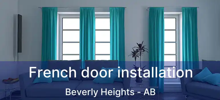  French door installation Beverly Heights - AB